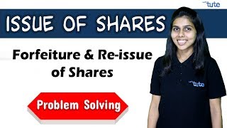 Issue of Shares  Forfeiture and Reissue  Problem Solving  Letstute Accountancy [upl. by Akcimahs608]