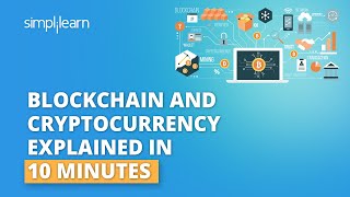 Blockchain And Cryptocurrency Explained In 10 Minutes  Blockchain And Cryptocurrency  Simplilearn [upl. by Cowden]