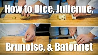 How To Dice Julienne Brunoise amp Batonnet [upl. by Annod]