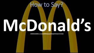 How to Pronounce McDonald’s CORRECTLY [upl. by Arline]