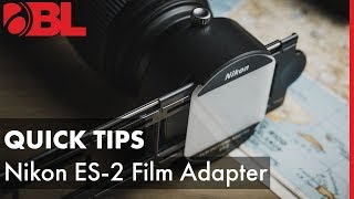 Nikon ES2 Film Digitizing Adapter  BL Quick Tips [upl. by Zina245]