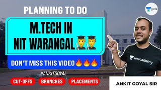 Planning to do M Tech in NIT Warangal  Watch this video  MTech Guidance  AnkitGoyal [upl. by Alyahsal970]