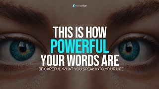 This Is How Powerful Your Words Are  Be Careful What You Speak Into Your Life [upl. by Barker]