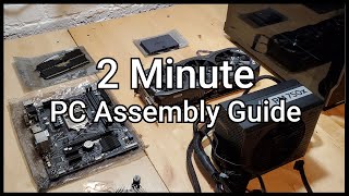 2 Minute PC Assembly Guide May 2021 [upl. by Pasia]