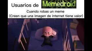 Usuarios de memedroid cuando robas un meme [upl. by Yaja]