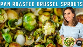 PERFECT Pan Roasted Brussel Sprouts [upl. by Lammaj]