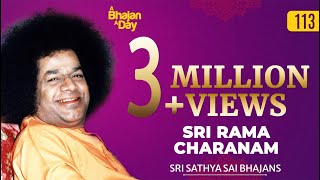 113  Sri Rama Charanam  Sri Sathya Sai Bhajans [upl. by Judie320]