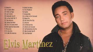 Elvis Martínez Sus Mejores Cancíones  Mix De 30 Grandes Éxitos De Elvis Martínez [upl. by Llerrej]