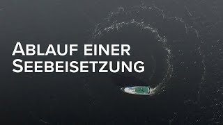 Ablauf einer Seebestattung Erklärvideo [upl. by Naivatco]