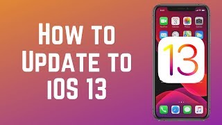 How to Update to iOS 13  Quick amp Simple Guide [upl. by Acile]