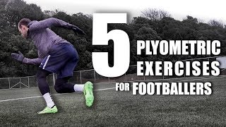 5 Essential Plyometric Exercises for Footballers [upl. by Amando]