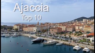 Ajaccio Corsica Top Ten Things To Do [upl. by Ursulina]