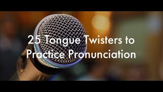 25 English Tongue Twisters Practice to Improve Pronunciation [upl. by Yerggoeg498]