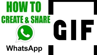 How to create and share GIF within WhatsApp [upl. by Palestine]