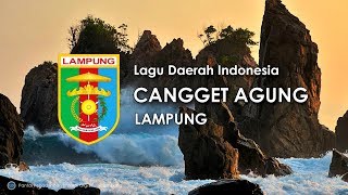 Cangget Agung  Lagu Daerah Lampung Lirik dan Terjemahan [upl. by Treulich227]