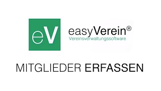 1 Mitglieder erfassen  easyVerein Schulungsvideos [upl. by Dickinson]