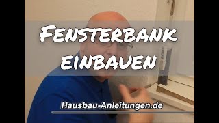 Fensterbank ganz einfach einbauen  Schritt für Schritt [upl. by Anatniuq]