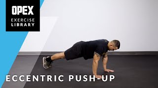 Eccentric Push Up  OPEX Exercise Library [upl. by February]