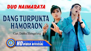 Duo Naimarata  DANG TURPUKTA HAMORAON Official Music Video [upl. by Ynnaffit]