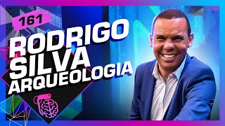 RODRIGO SILVA ARQUEOLOGIA  Inteligência Ltda Podcast 161 [upl. by Uolymme]