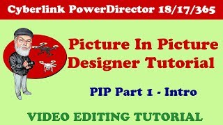 PowerDirector 171819365 Picture in Picture Designer PIP Tutorial Part 1 [upl. by Nomyt]