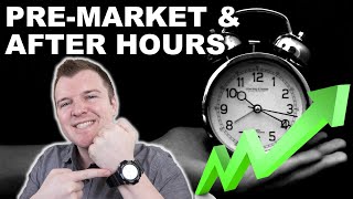 How to Trade PreMarket amp After Hours  Extended Hours Trading Explained [upl. by Publius]