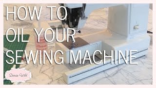 SEWING HOWTO Oil Your Sewing Machine [upl. by Elleniad]