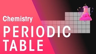 How Does The Periodic Table Work  Properties of Matter  Chemistry  FuseSchool [upl. by Zeculon]