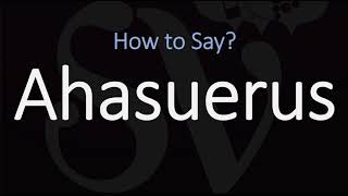 How to Pronounce Ahasuerus CORRECTLY [upl. by Adoree563]