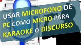 Usar microfono de PC como micro para karaoke o discurso y que se escuche en los parlantes [upl. by Ron]