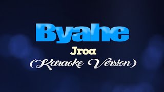 BYAHE  JRoa CoversPH KARAOKE VERSION [upl. by Kursh]