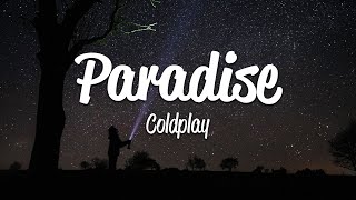 Coldplay  Paradise Lyrics [upl. by Denver568]