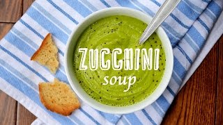 Creamy Zucchini Soup  Easy Soup Recipes [upl. by Etnaihc]