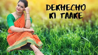 DEKHECHO KI TAAKE Dance Choreography Antara Bhadra [upl. by Aierbma993]