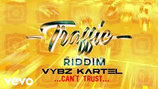 Vybz Kartel  Cant Trust Official Audio [upl. by Lissa]