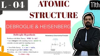 Atomic structure  Class 11 L4  Debroglie and Heisenberg [upl. by Dnaletak]