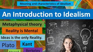 Idealism  Meaning and Characterstics  Metaphysical Theory  Philosophy Simplified [upl. by Anirhtak999]