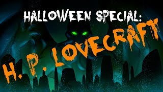 Halloween Special H P Lovecraft [upl. by Lerrad733]