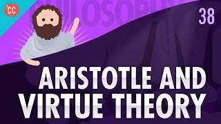 Aristotle amp Virtue Theory Crash Course Philosophy 38 [upl. by Eugaet]