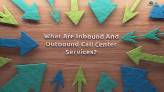 What are Inbound and Outbound Call Center Services [upl. by Tur]