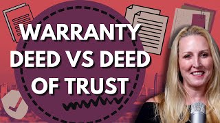 Warranty Deed vs Deed of Trust [upl. by Dominik866]