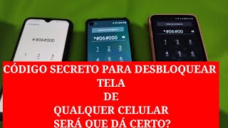 Código secreto para desbloquear tela de qualquer celular saiba a verdade [upl. by Eelarol145]