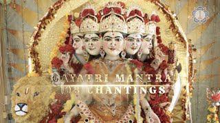 Gayatri Mantra  108 Chantings [upl. by Rushing]