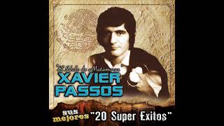 Xavier Passos  Sus Mejores quot20 Super Exitosquot Disco Completo [upl. by Maryrose933]