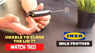 IKEA Milk Frother Battery Installation and Trick To Close the Lid [upl. by Ettennan]