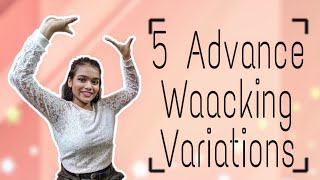 5 ADVANCE WAACKING VARIATIONS [upl. by Yvad587]