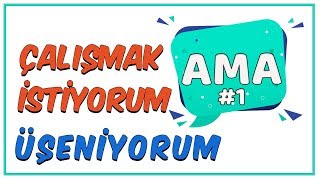 Çalışmak İstiyorum AMA Üşeniyorum 1 [upl. by Towney821]