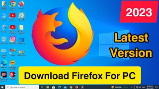 How to Download And Install Mozilla Firefox For PC  Download Firefox For Windows 1011 Updated [upl. by Eiddam]