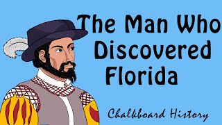 The Spanish Explorer Who Discovered Florida [upl. by Dunn]