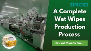 Wet wipes machine How are wet wet wipes made 2019 Droid Group [upl. by Atiken596]